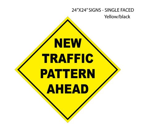New Traffic Pattern Ahead Street Sign * Website Designers & Hosting
