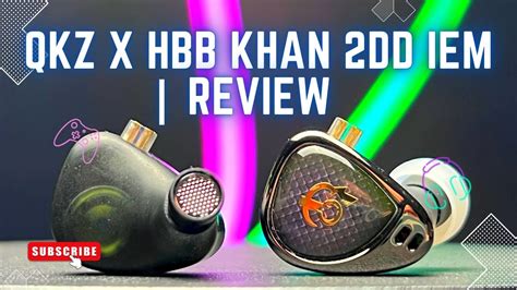 QKZ X HBB Khan 2DD Iem EarPhones Review YouTube