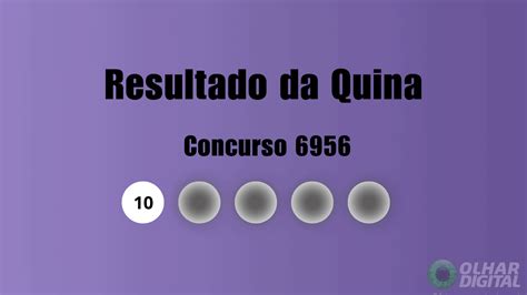 Quina 6956 Resultado - Quina hoje: veja números e ganhadores do 6956 (quinta, 19/02)