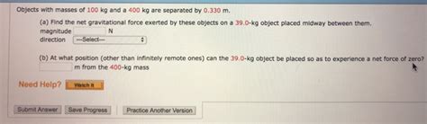 Solved Objects with masses of 100 kg and a 400 kg are | Chegg.com