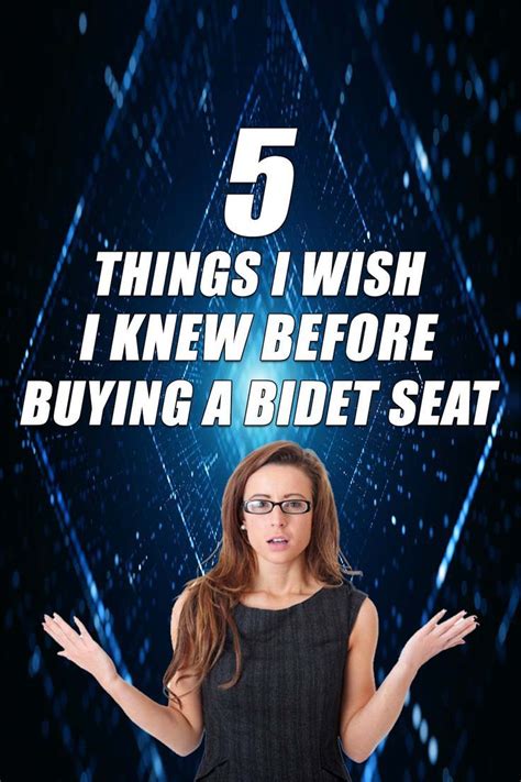 Things I Wish I Knew Before Buying A Bidet Bidet Bidet Seat I