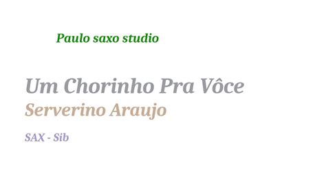 Um Chorinho Pra Voc Severino Araujo Vid O Partitura Sax Sib Youtube