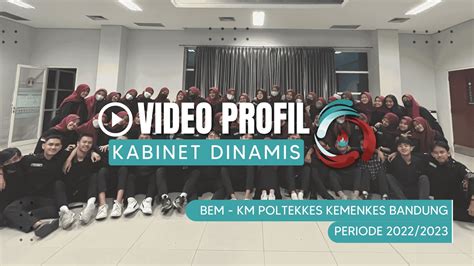 OFFICIAL VIDEO KABINET BEM KM POLTEKKES BANDUNG 2023 KABINET DINAMIS