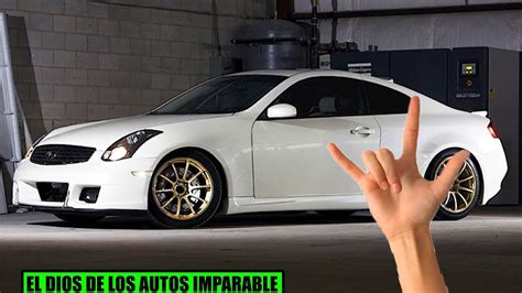 Por Esto Infiniti G35 Es Legendario Youtube