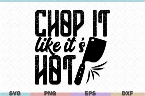 Chop It Like It S Hot Kitchen Graphic By Svgitems Creative Fabrica