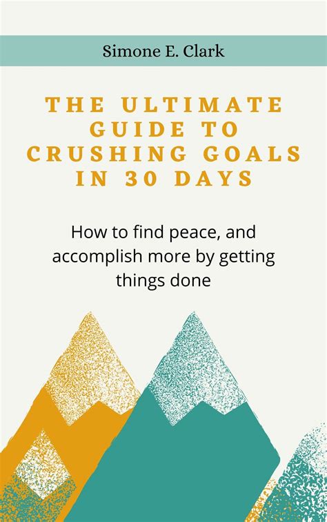 The Ultimate Guide to Crushing Goals in 30 Days: Reaching Goals, While