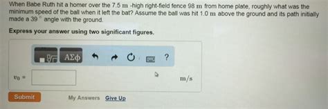 Solved When Babe Ruth Hit A Homer Over The 7 5 M High Chegg