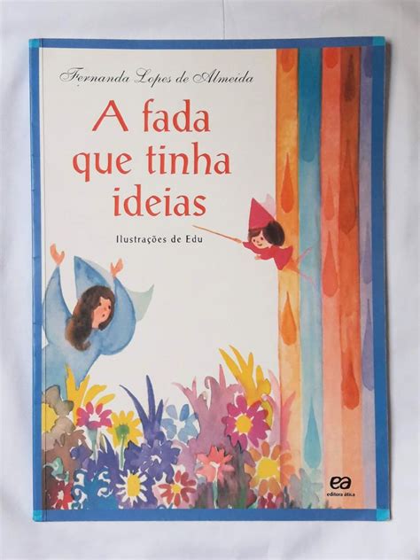 Livro A Fada Que Tinha Ideias - Livro Infantil - a Fada Que Tinha Ideias | Livro Editora ática Usado ...