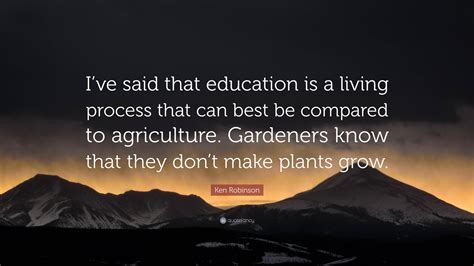 ken robinson quote ive   education   living process