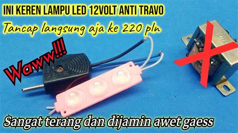 Lampu Led 12volt Anti Travotancap Langsung Ke 220 Dari PLN Sangat