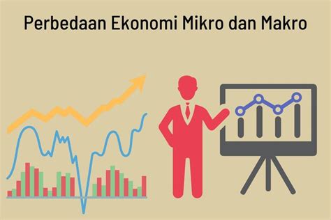 Perbedaan Ekonomi Mikro Dan Makro