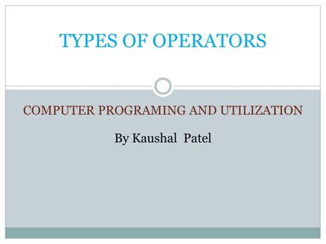 operators computer programming  utilzation pptx