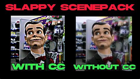 Slappy scenepack with and without CC - YouTube