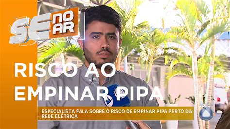 Especialista Fala Sobre O Risco De Empinar Pipa Perto Da Rede El Trica