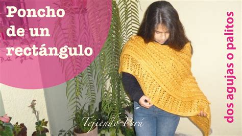 Hacer Ponchos Con Dos Agujas Imagui