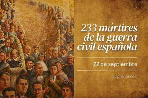 Hoy Se Conmemora A Los 233 Mártires De La Guerra Civil Española