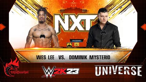 WWE 2k23 Universe Nxt Wes Lee VS Dominik Mysterio YouTube