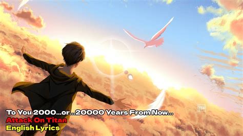 To You 2000or20000 Years From Now Attack On Titan English Lyrics