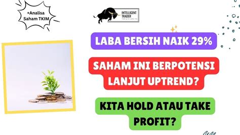 Laba Bersih Naik Saham Ini Berpotensi Untuk Rebound Dan Lanjut