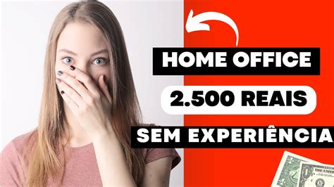 Como Trabalhar HOME OFFICE Sem Experiência Trabalhar Em Casa