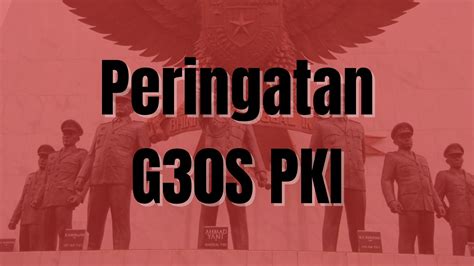 10 Kata Kata Ucapan Memperingati G30S PKI Penuh Makna 30 September