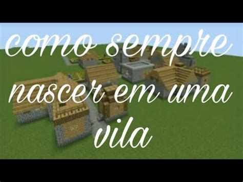 Como Sempre Nascer Em Uma Vila Minecraft Pe Youtube