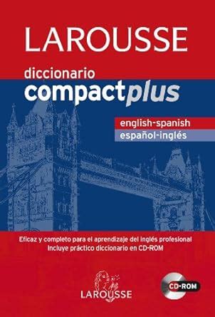 Diccionario compact plus english spanish español inglés Larousse