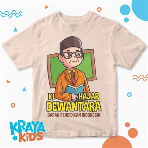 Jual Kaos Anak Ki Hajar Dewantara Bapak Pendidikan Nasional T Shirt