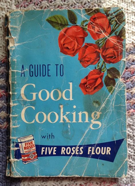 A Guide To Good Cooking With Five Roses Flour Vintage Cookbook Very