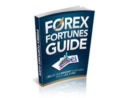 Forex Fortunes Guide Create The Mindset Your Need Trade Like A Pro