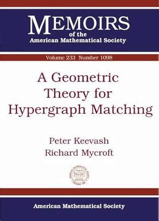 A Geometric Theory For Hypergraph Matching Peter Keevash