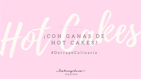 Con Ganas De Hot Cakes