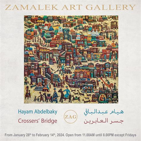 Crossers Bridge Exhibition At Zamalek Art Gallery Cairo Gossip