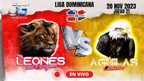 En Vivo Aguilas Cibae As Vs Leones Del Escogido Juego Lidom Nov