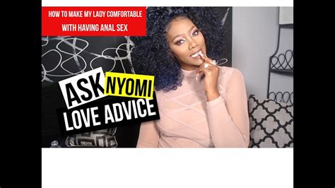 ASK NYOMI HOW TO MAKE MY LADY COMFORTABLE WITH ANAL SEX YouTube