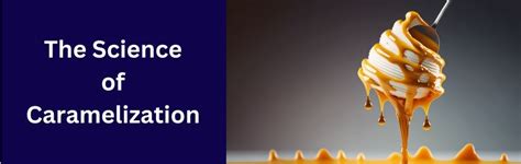 science  caramelization