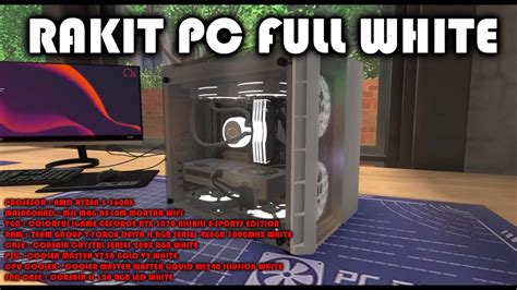 RAKIT PC FULL WHITE PC BUILDING SIMULATOR YouTube