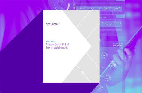 Next Gen Siem For Healthcare Securonix