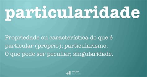 O Que Significa Particularidade