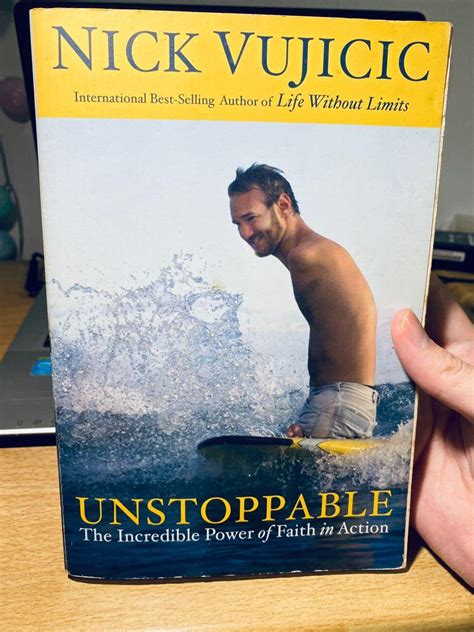 Unstoppable The Incredible Power Of Faith In Action By Nick Vujicic