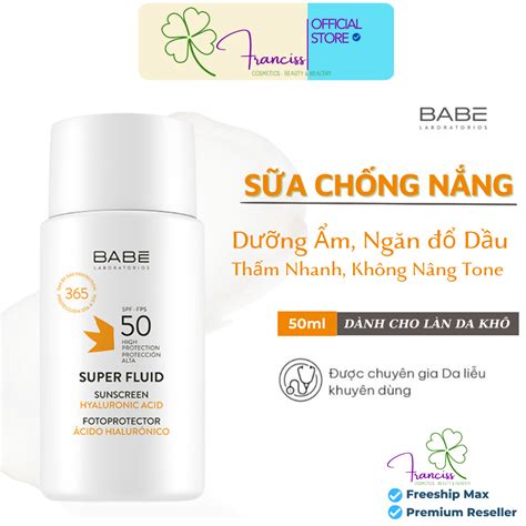 Kem Chống Nắng BABE Phổ Rộng BABE Super Fluid Suncreen SFP Dành Cho Da Khô Da Treatment