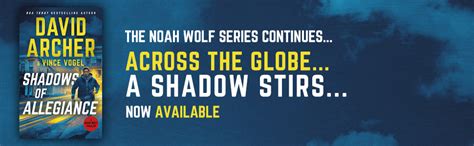 Shadows Of Allegiance Noah Wolf Book 23 Kindle Edition By Archer