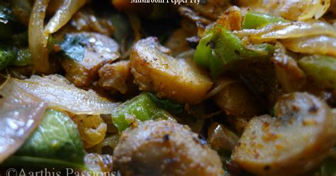 Aarthis Passions Mushroom Pepper Fry