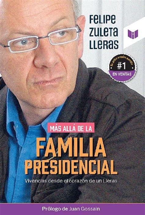 M S All De La Familia Presidencial By Felipe Zuleta Lleras Goodreads