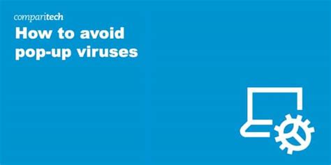 How to Avoid Virus Pop-Ups (And How To Remove Them)
