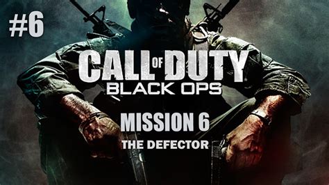 Call Of Duty Black Ops Gameplay Mission 6 The Defector YouTube