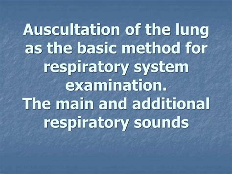 Auscultation Of The Lung As The Basic Method For Respiratory System