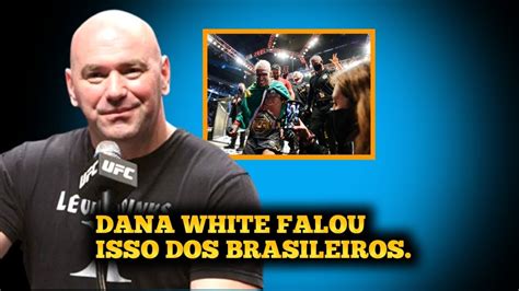 Dana White V Tr S Brasileiros Potencial Para Disputar Cintur O Do