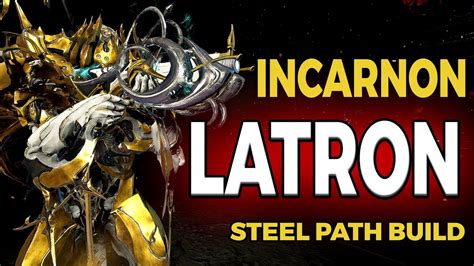 Incarnon Latron Steel Path Build Deadly Firework Warframe Youtube