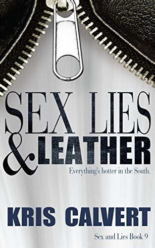 Sex Lies Leather Sex And Lies Book By Kris Calvert Goodreads